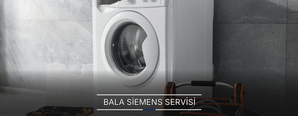 Bala Siemens Servisi Bala Siemens Servisi