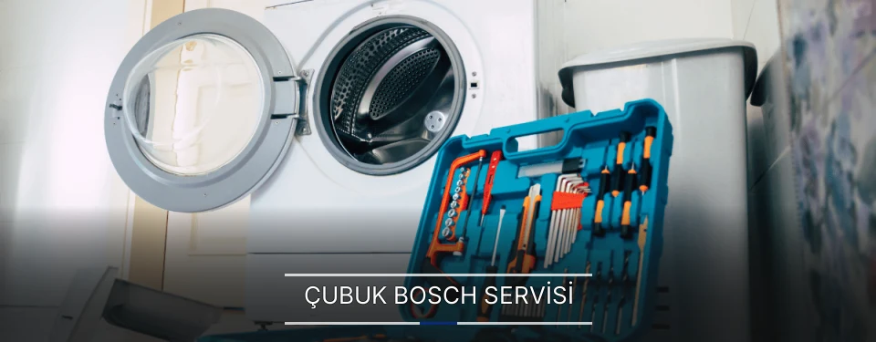 Çubuk Bosch Servisi Çubuk Bosch Servisi