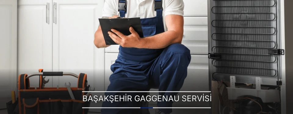 Başakşehir Gaggenau Servisi Başakşehir Gaggenau Servisi