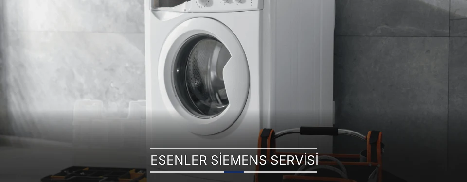 Esenler Siemens Servisi Esenler Siemens Servisi